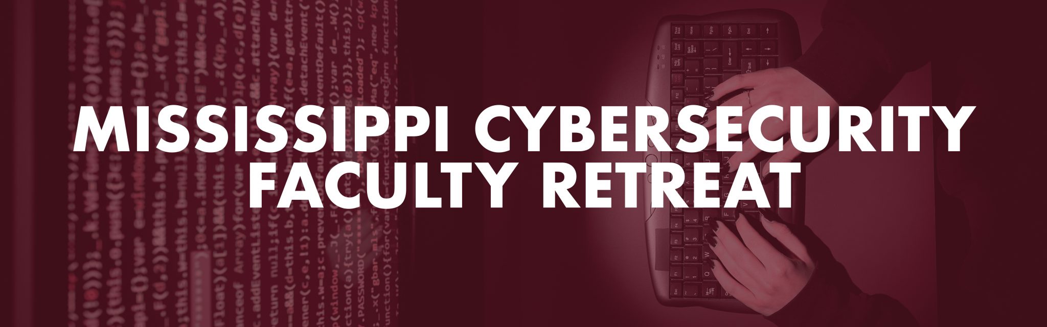 2023 Mississippi Cybersecurity Faculty Retreat